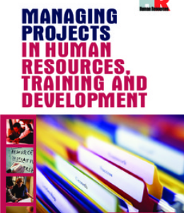 Managing Projects in Human Resources, Training and Development